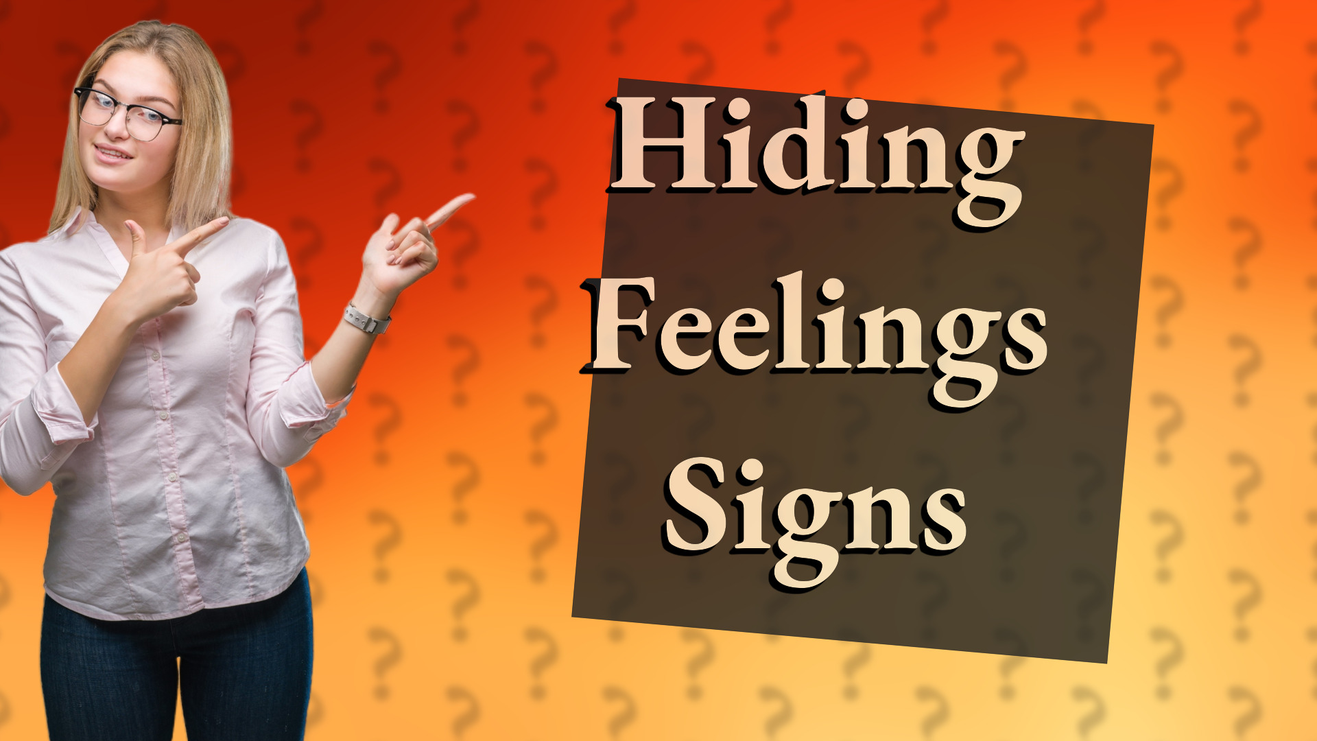 Hiding Feelings Signs
