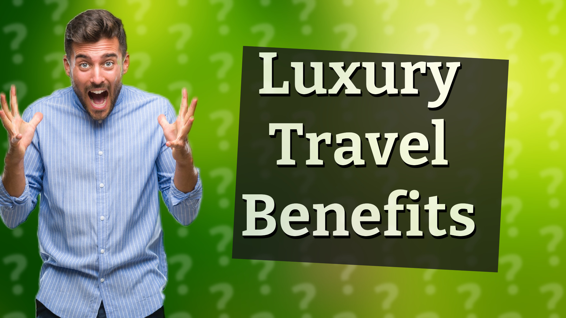 Luxury Travel Benefits