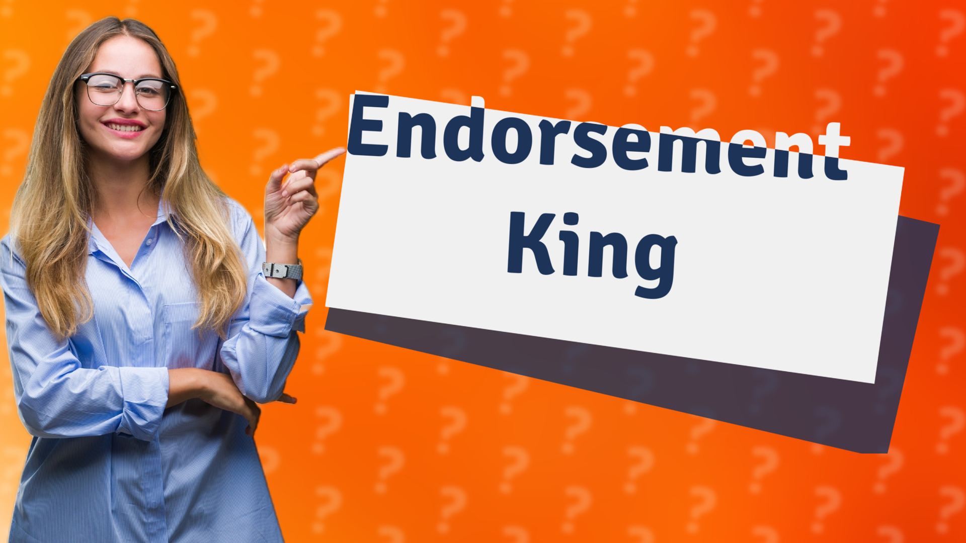 Endorsement King
