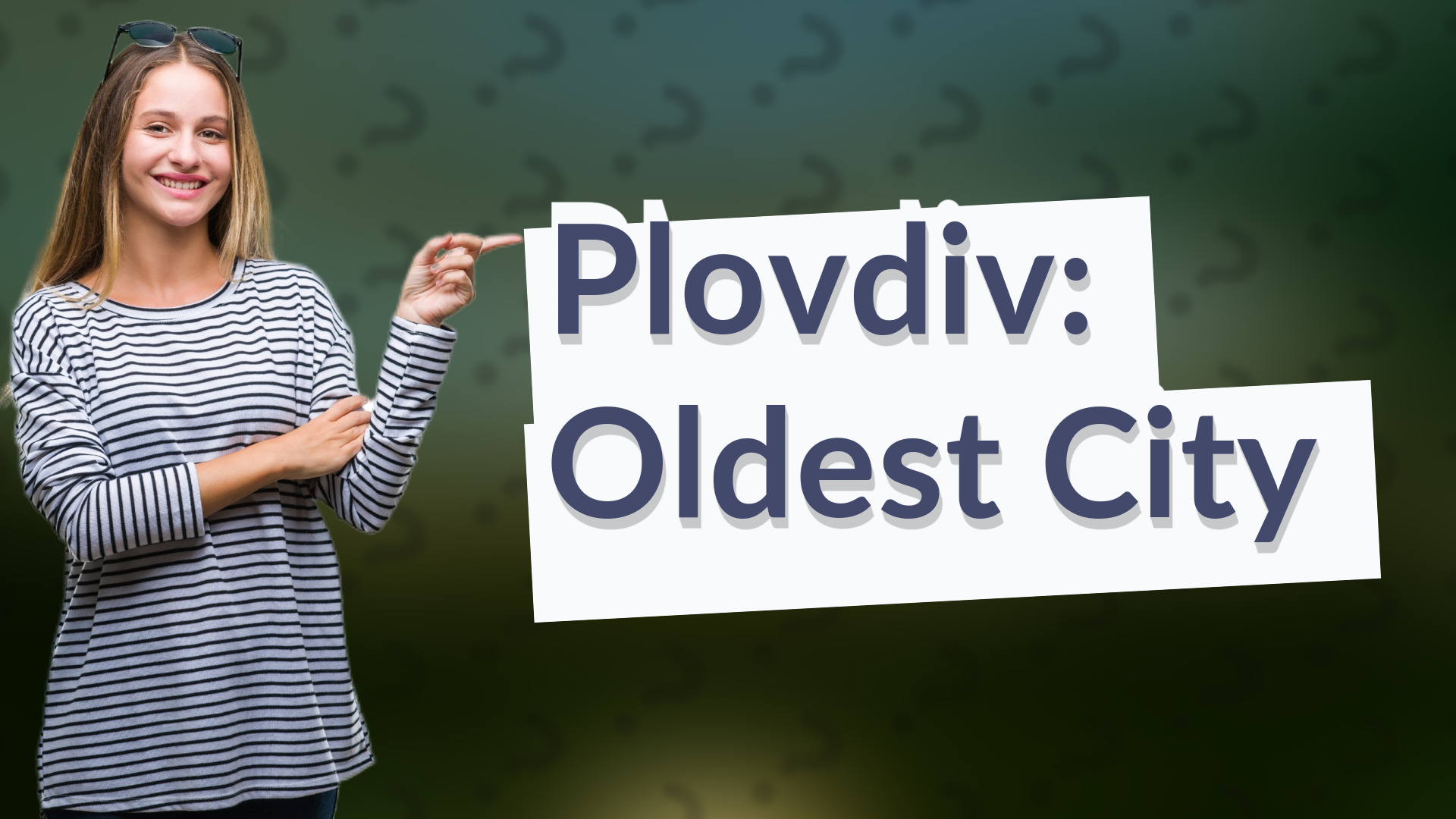Plovdiv: Oldest City