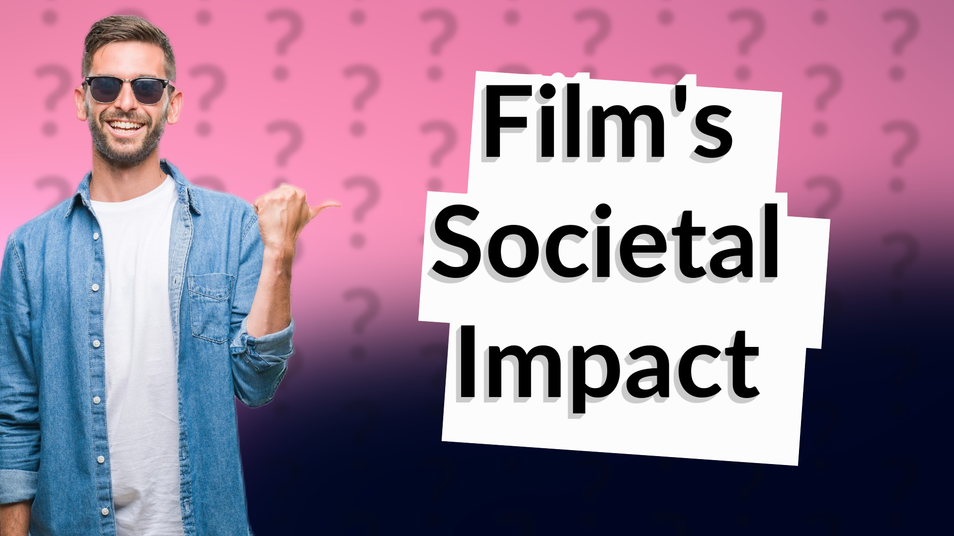 Film's Societal Impact