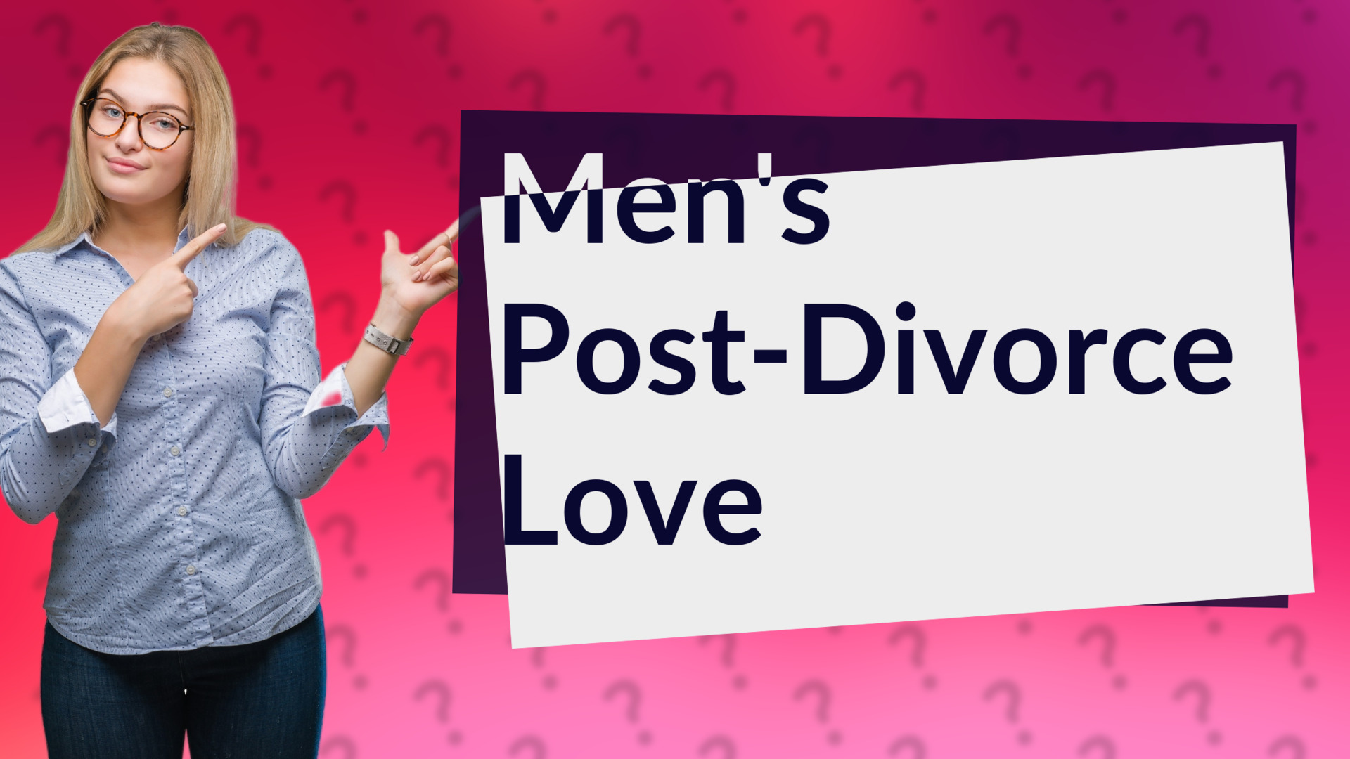 Men's Post-Divorce Love