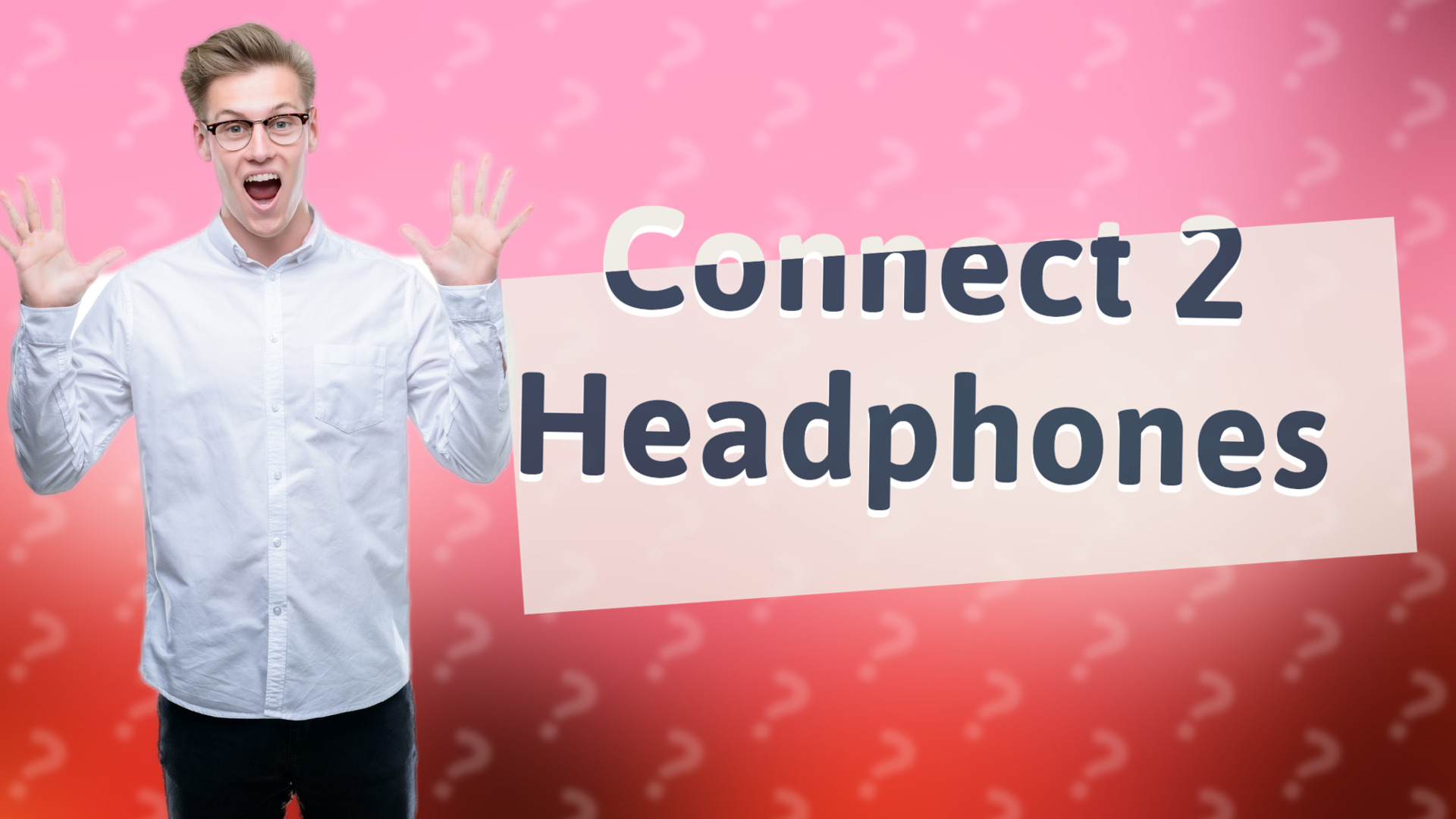 Connect 2 Headphones