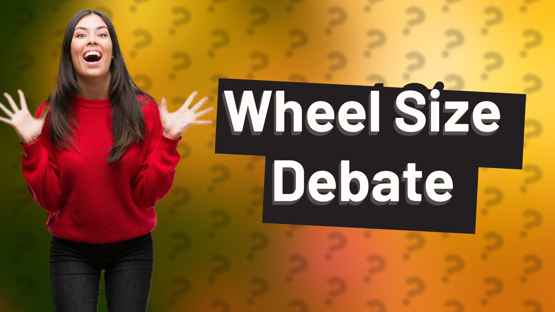 Wheel Size Debate