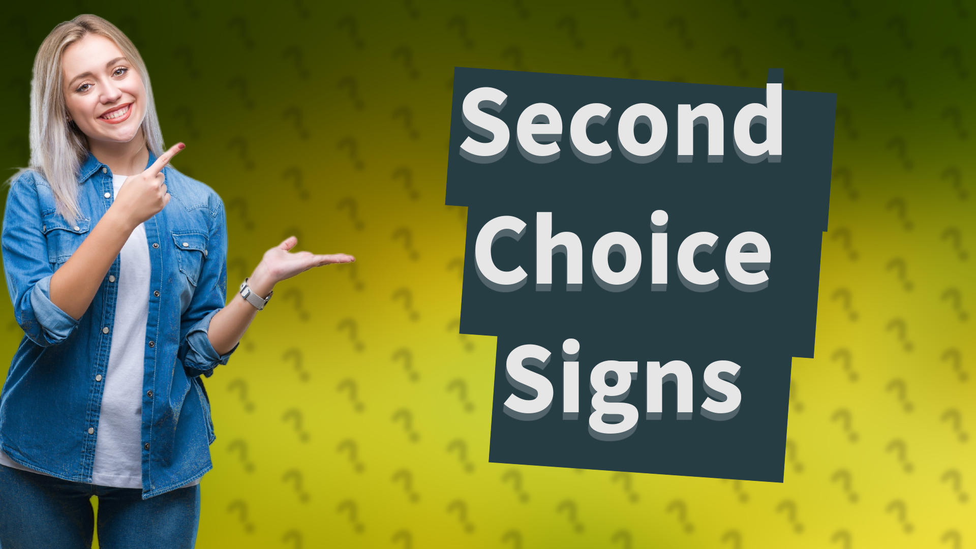 Second Choice Signs