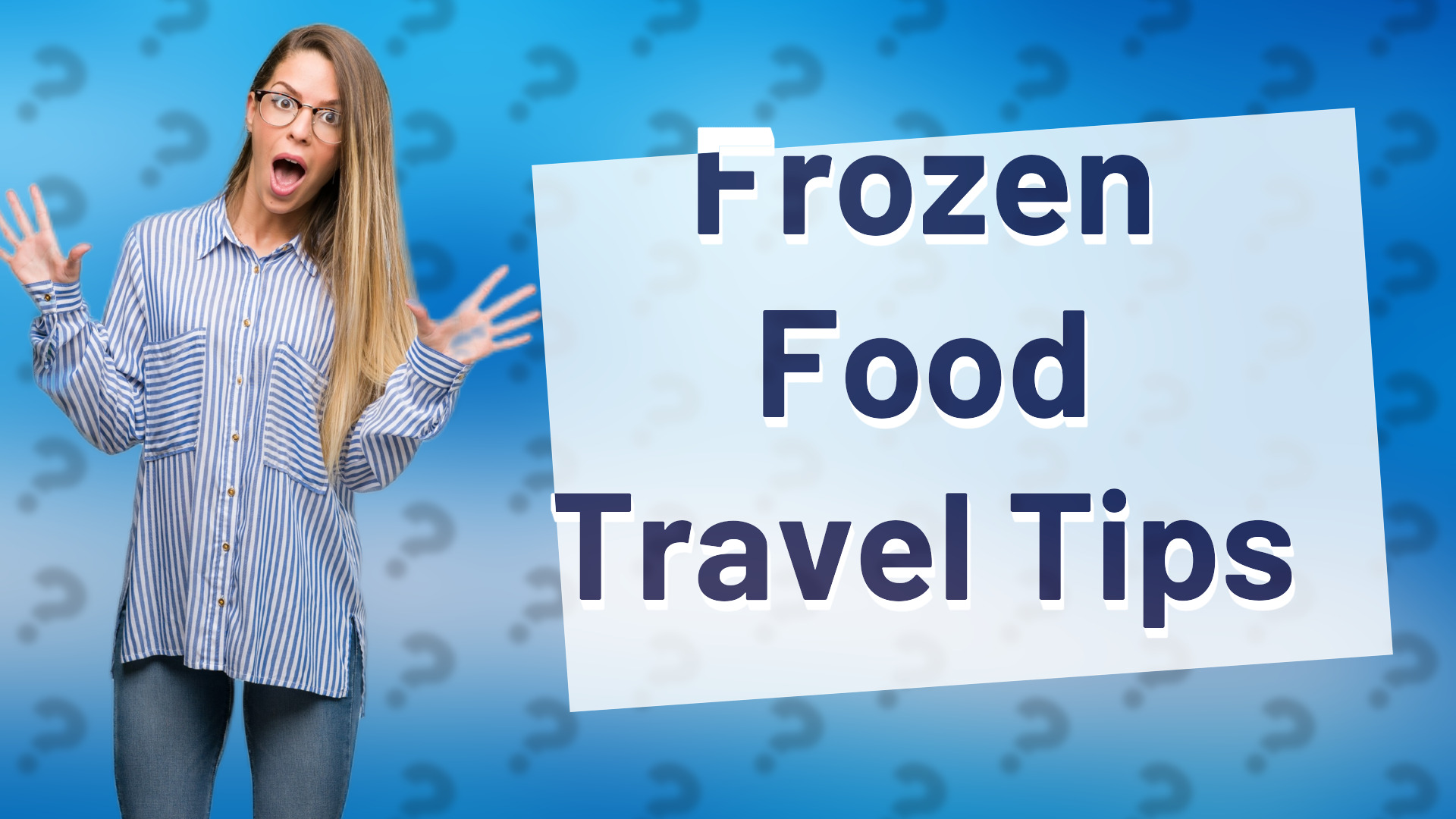 Frozen Food Travel Tips