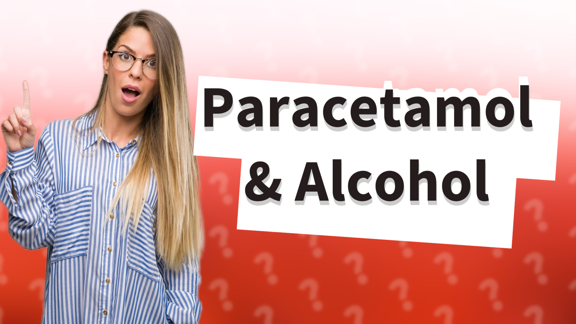 Paracetamol & Alcohol