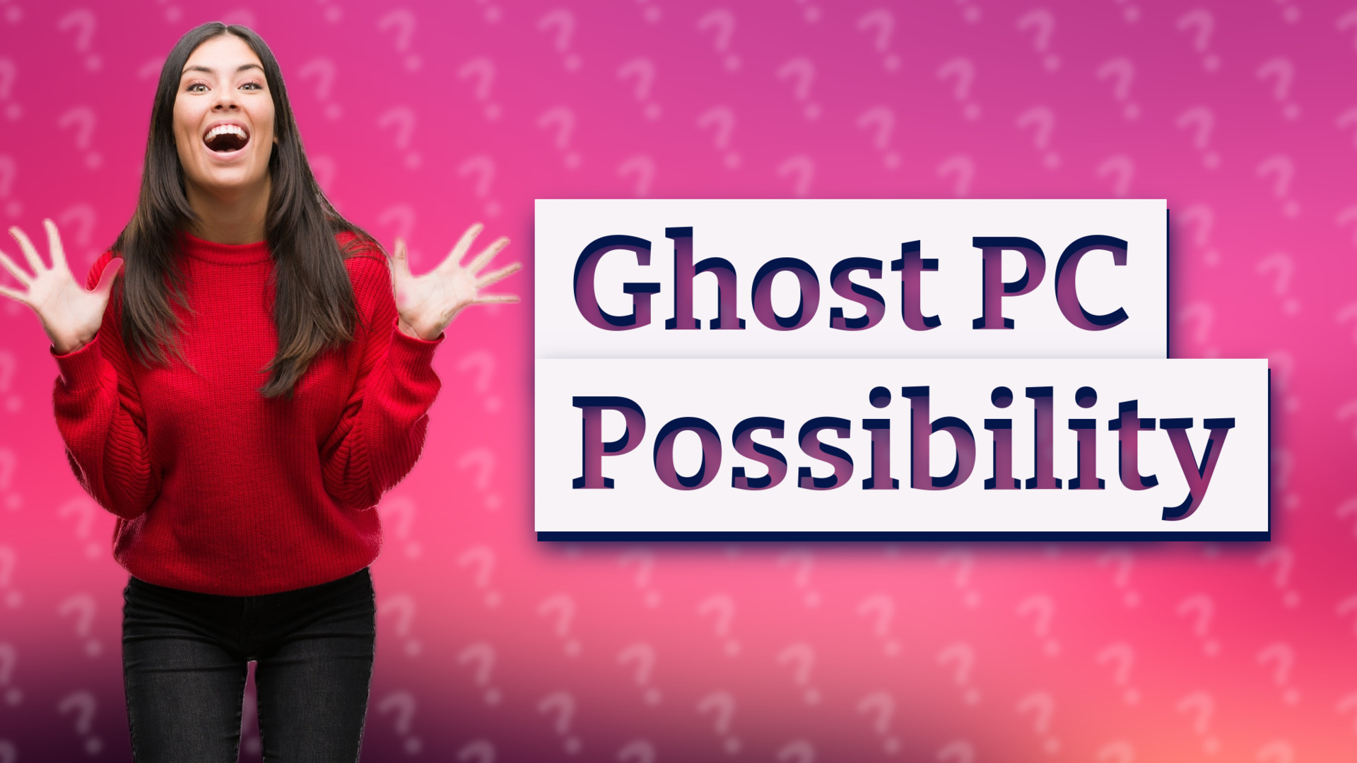 Ghost PC Possibility