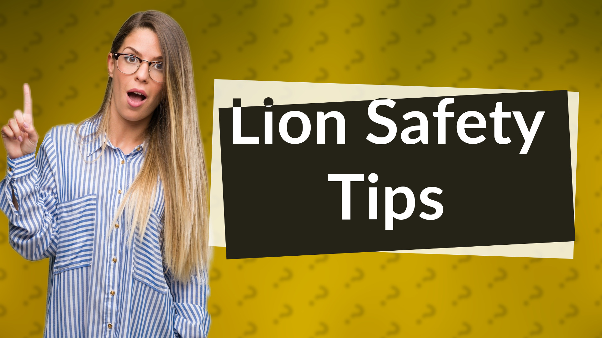 Lion Safety Tips