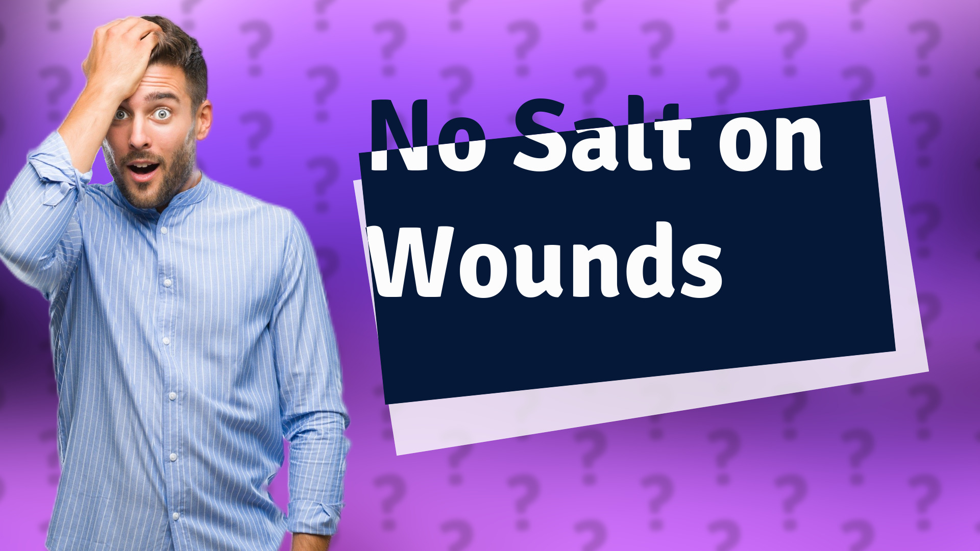 No Salt on Wounds