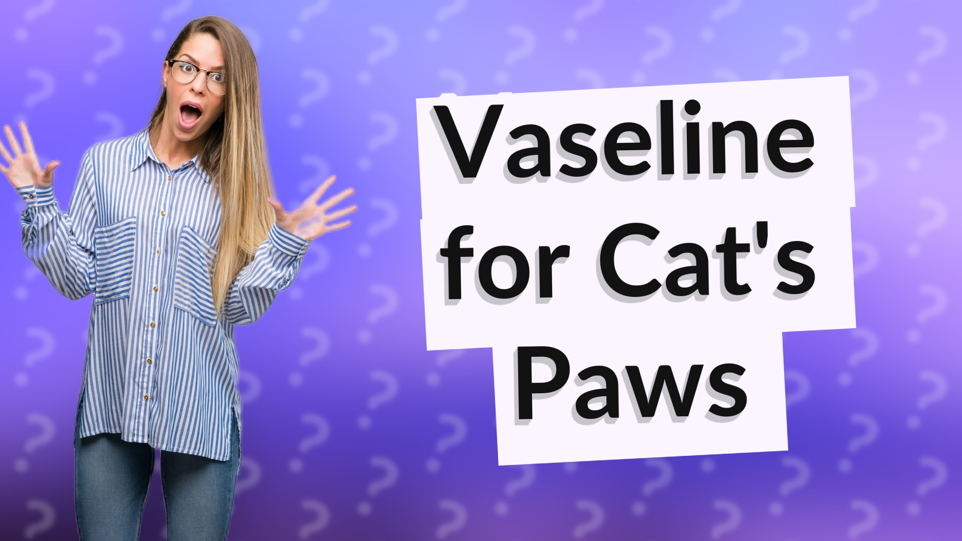 Vaseline for Cat's Paws