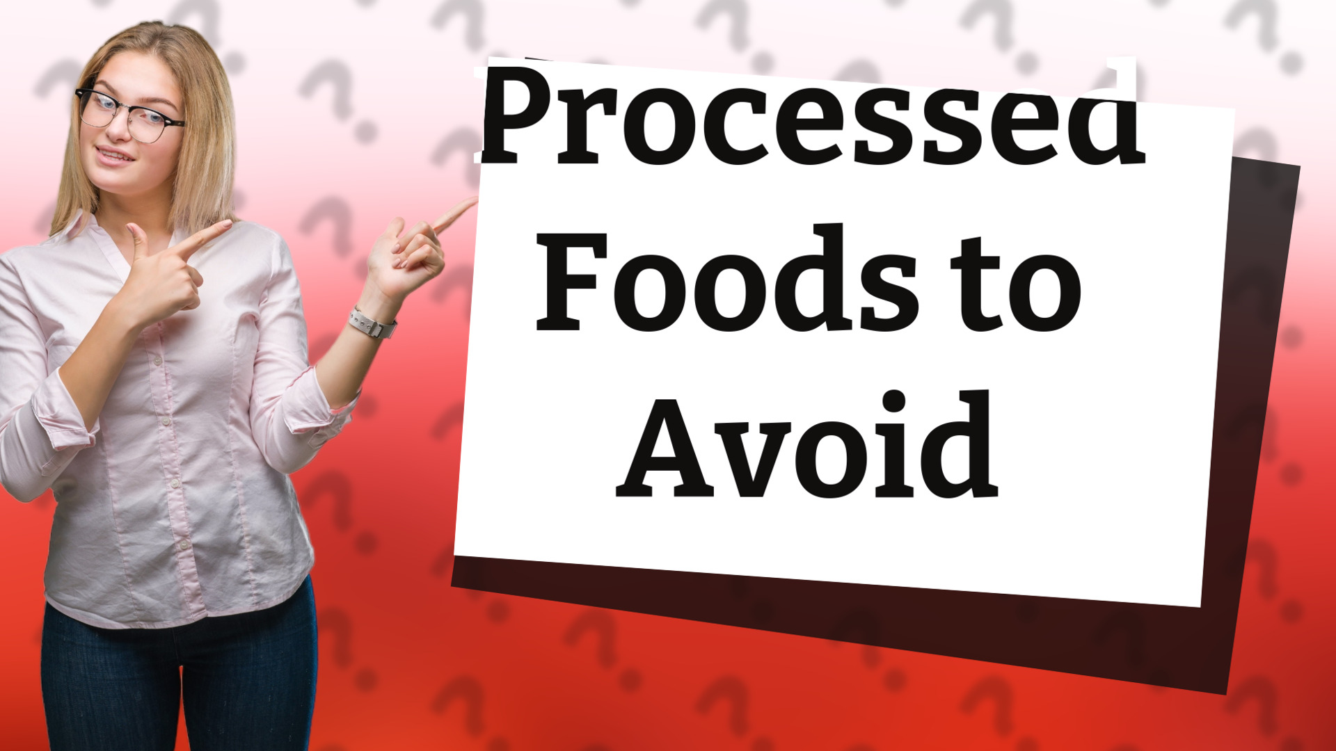 Processed Foods to Avoid