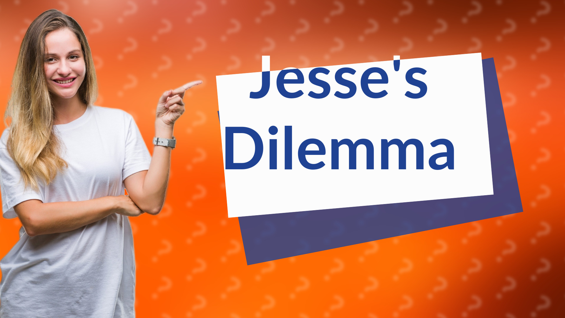 Jesse's Dilemma