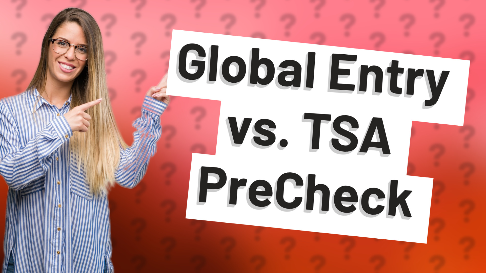 Global Entry vs. TSA PreCheck