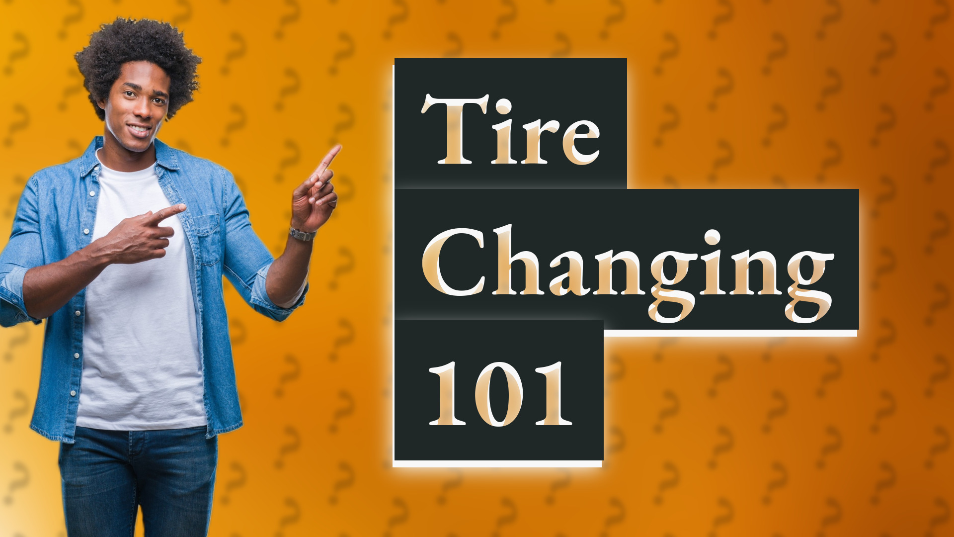 Tire Changing 101