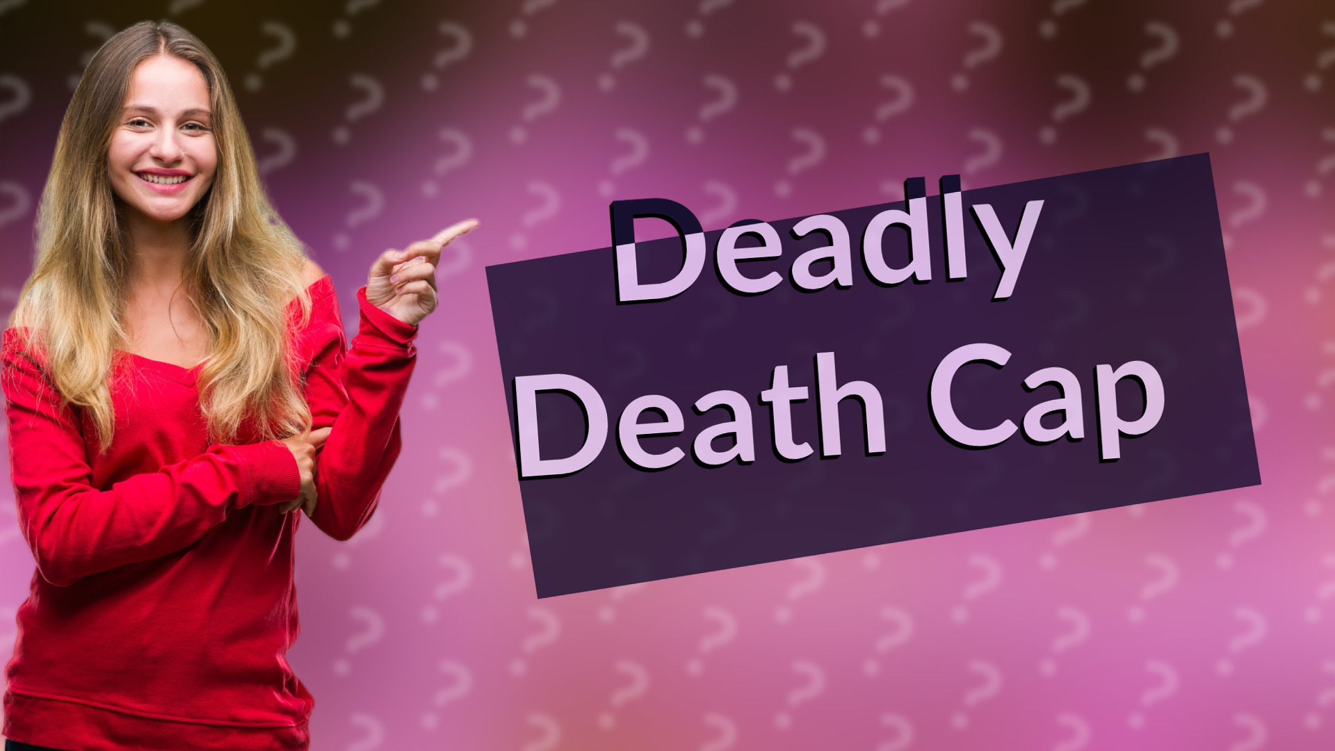 Deadly Death Cap