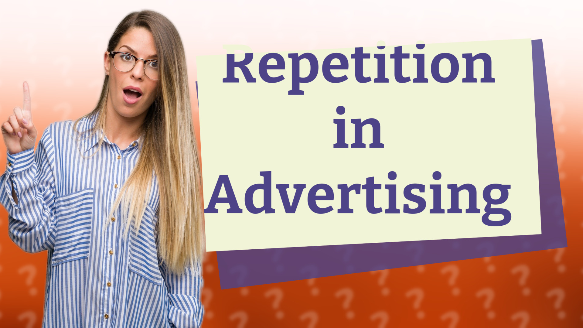 Repetition in Advertising