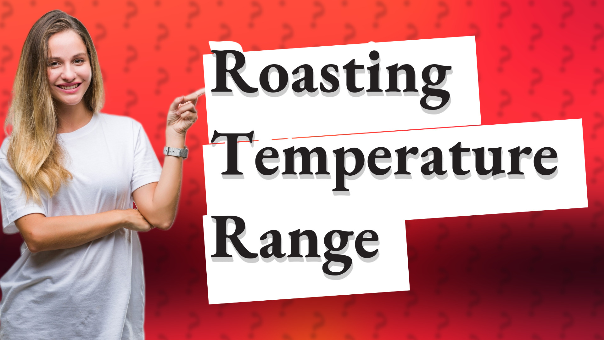 Roasting Temperature Range