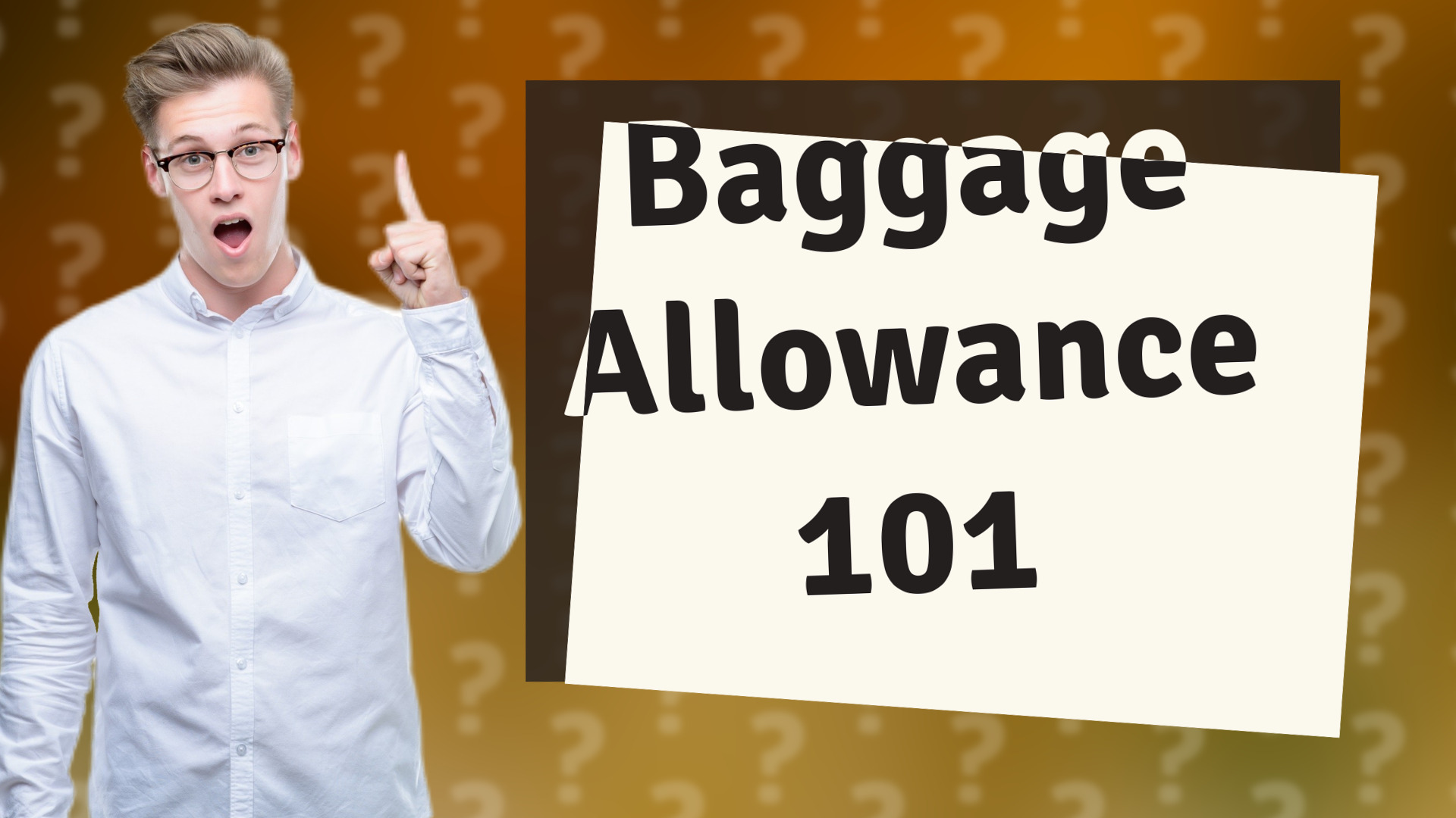 Baggage Allowance 101