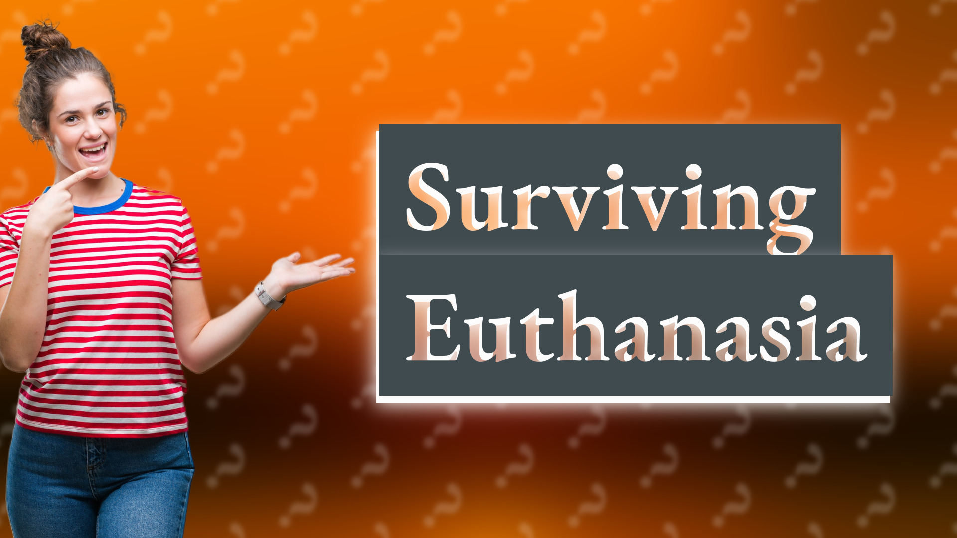 Surviving Euthanasia
