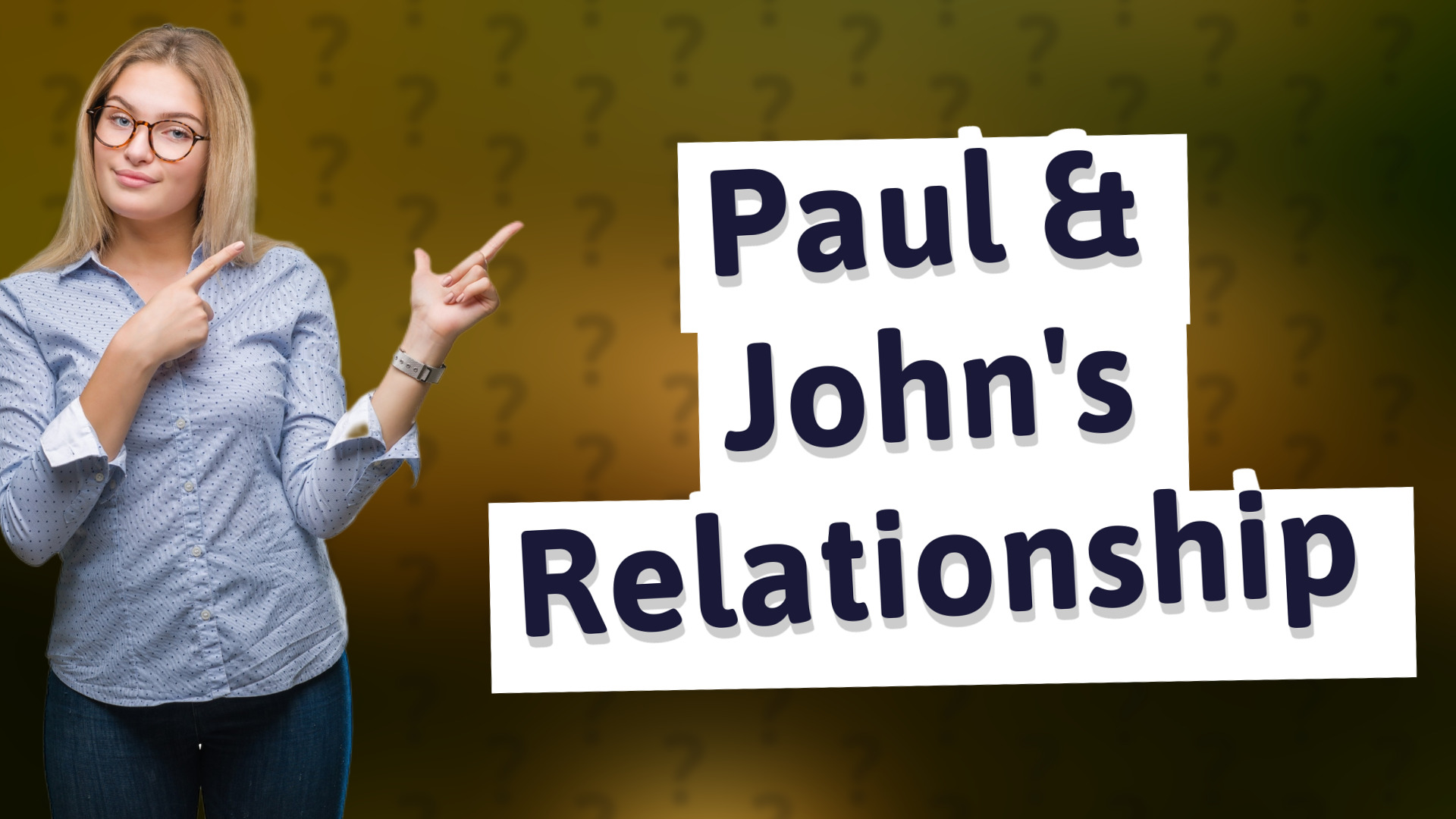 Paul & John's Relationship