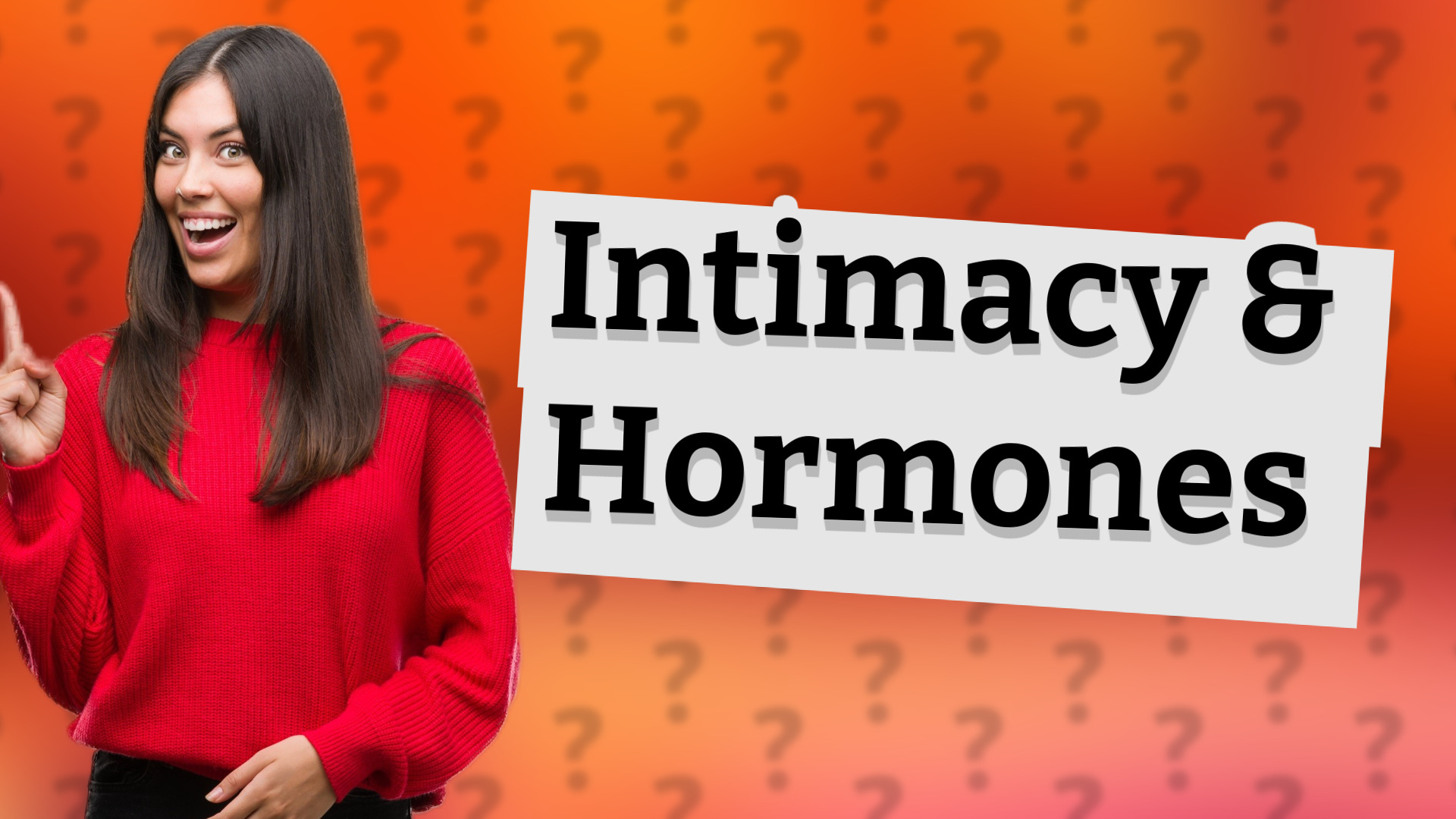 Intimacy & Hormones