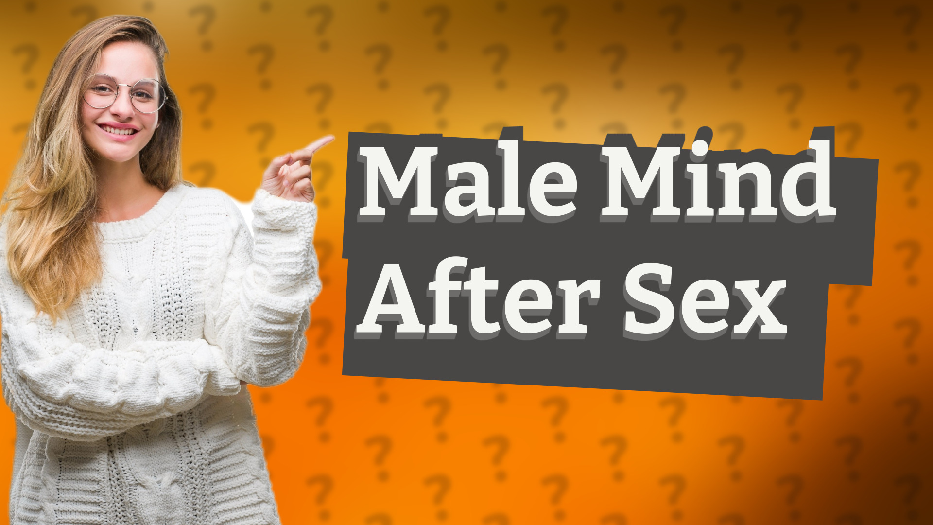Male Mind After Sex