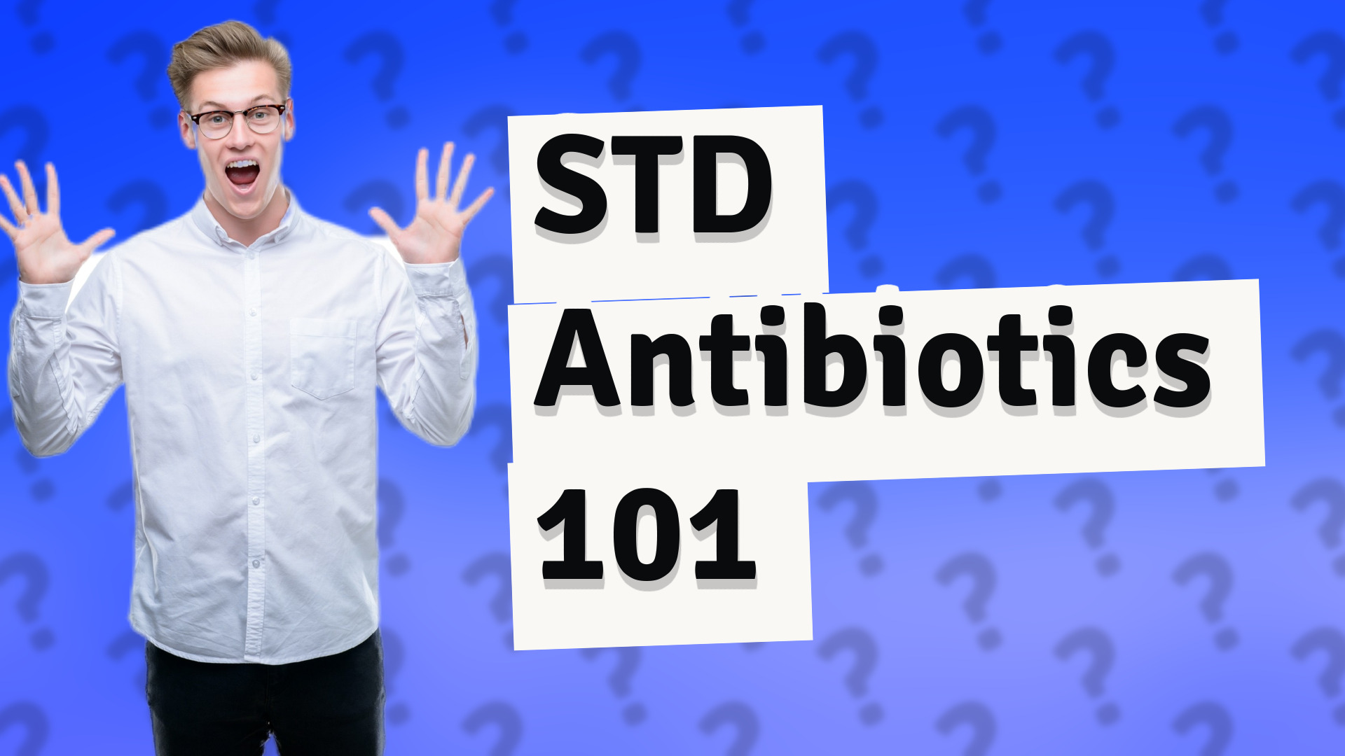 STD Antibiotics 101