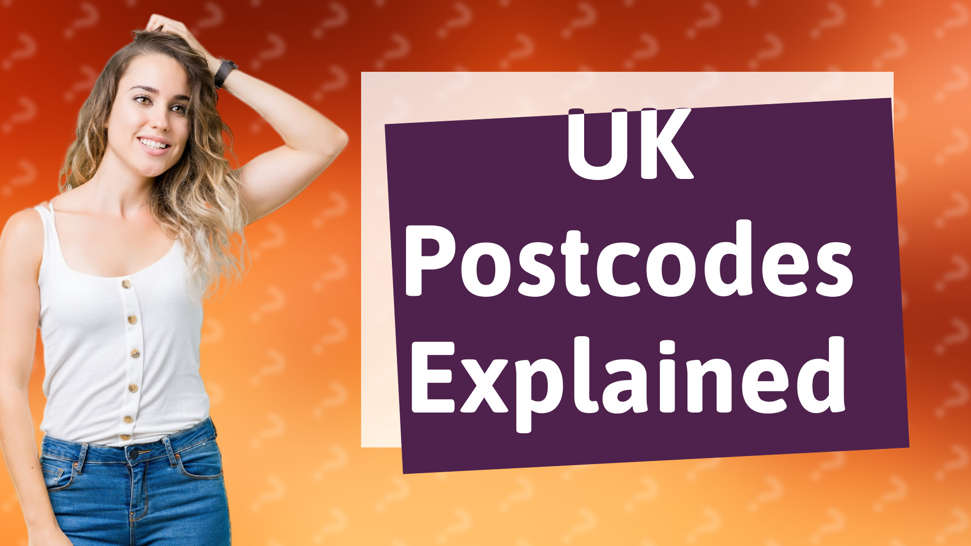 UK Postcodes Explained