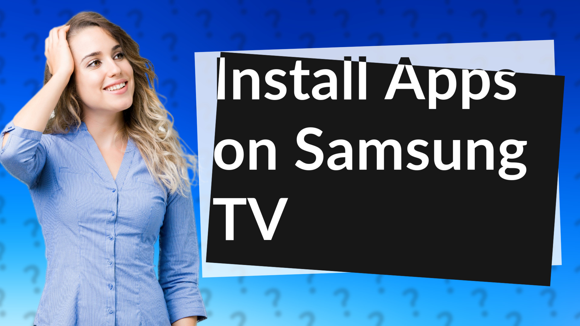 Install Apps on Samsung TV