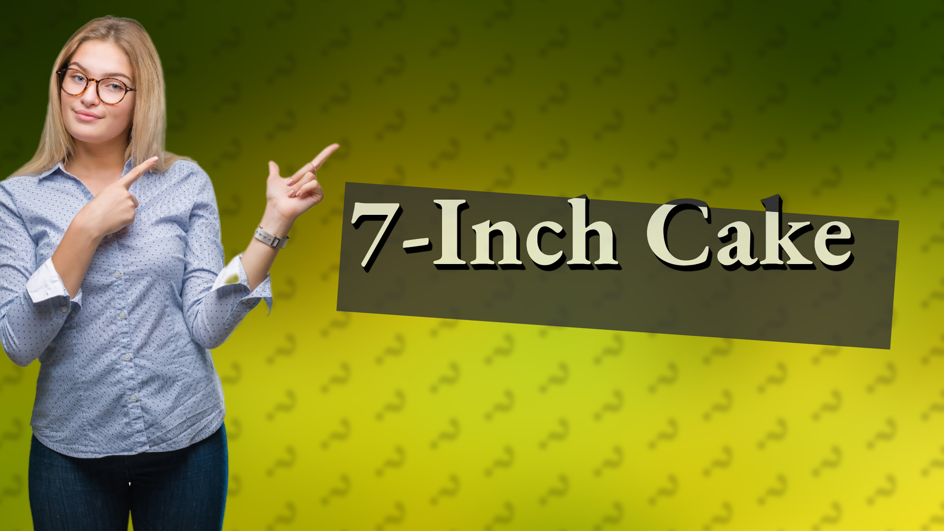 7-Inch Cake