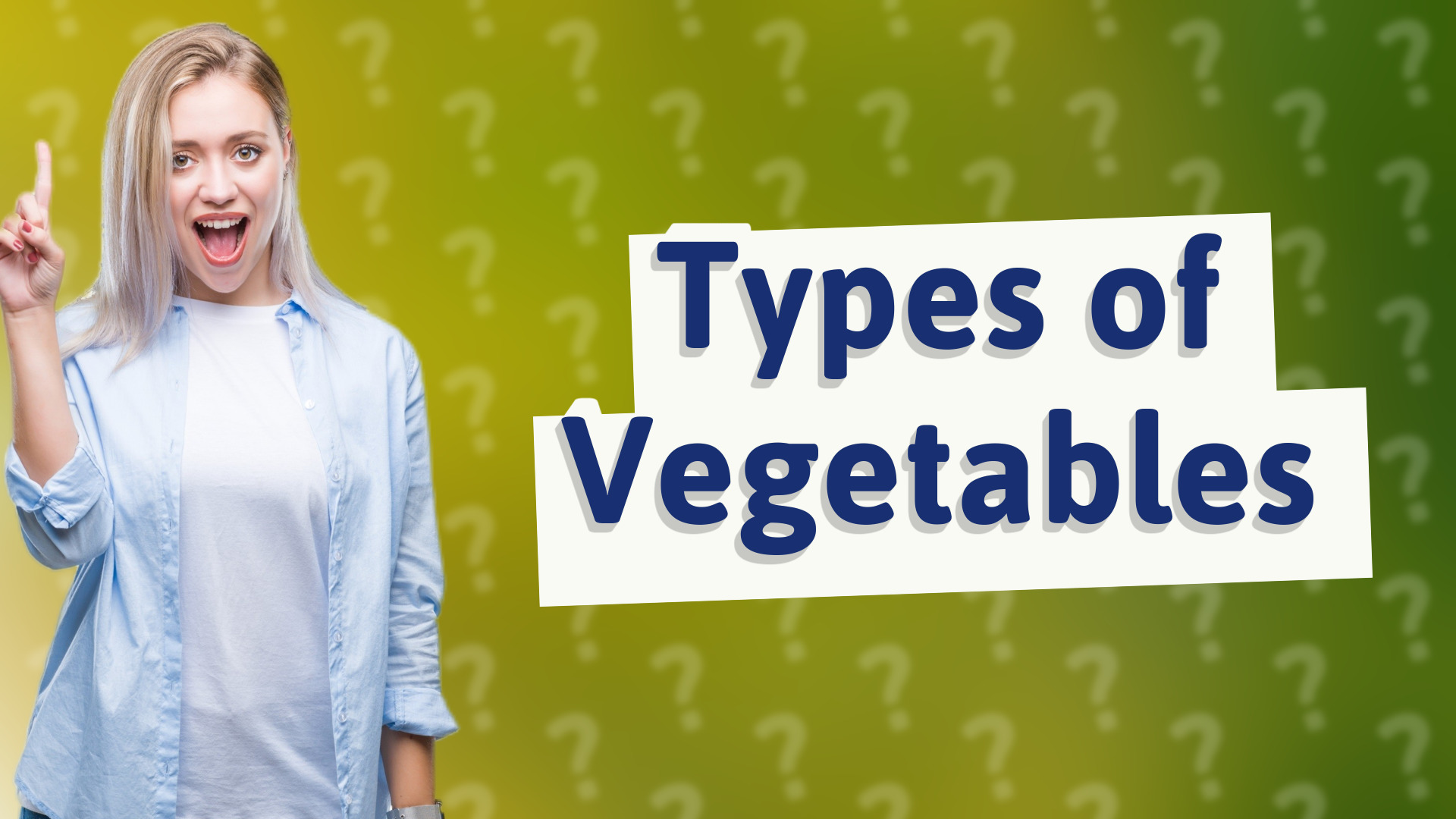 Types of Vegetables