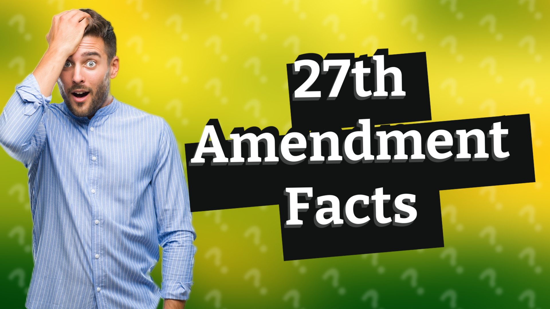 27th Amendment Facts