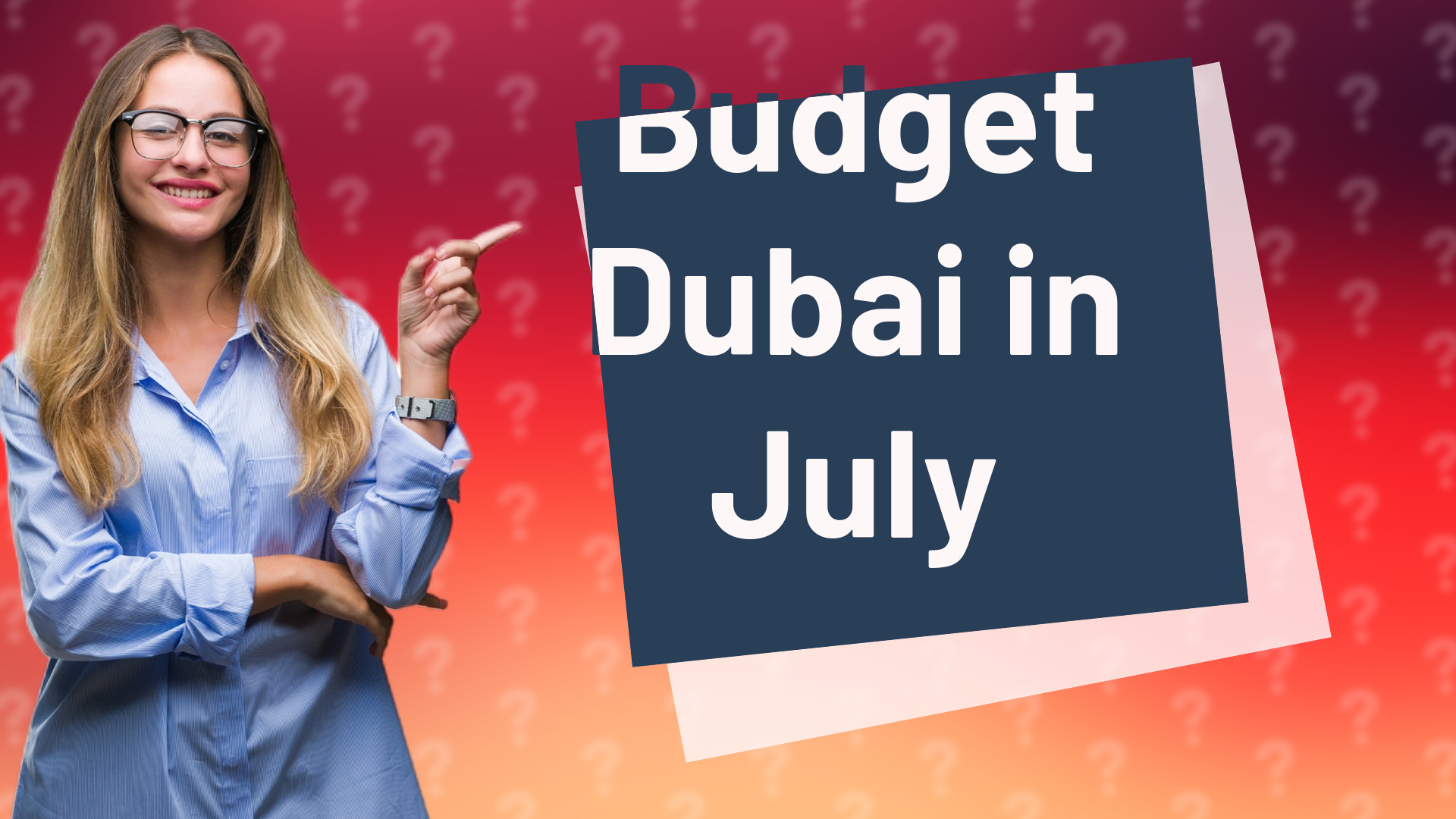 Budget Dubai in July