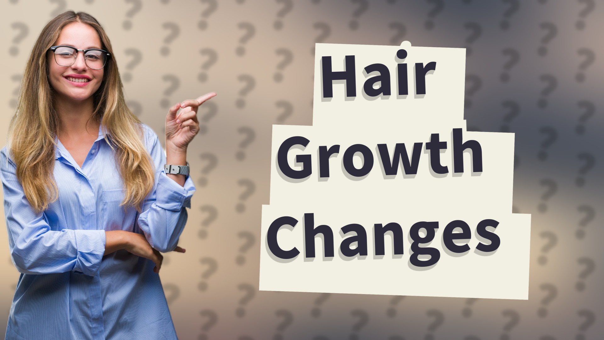 Hair Growth Changes