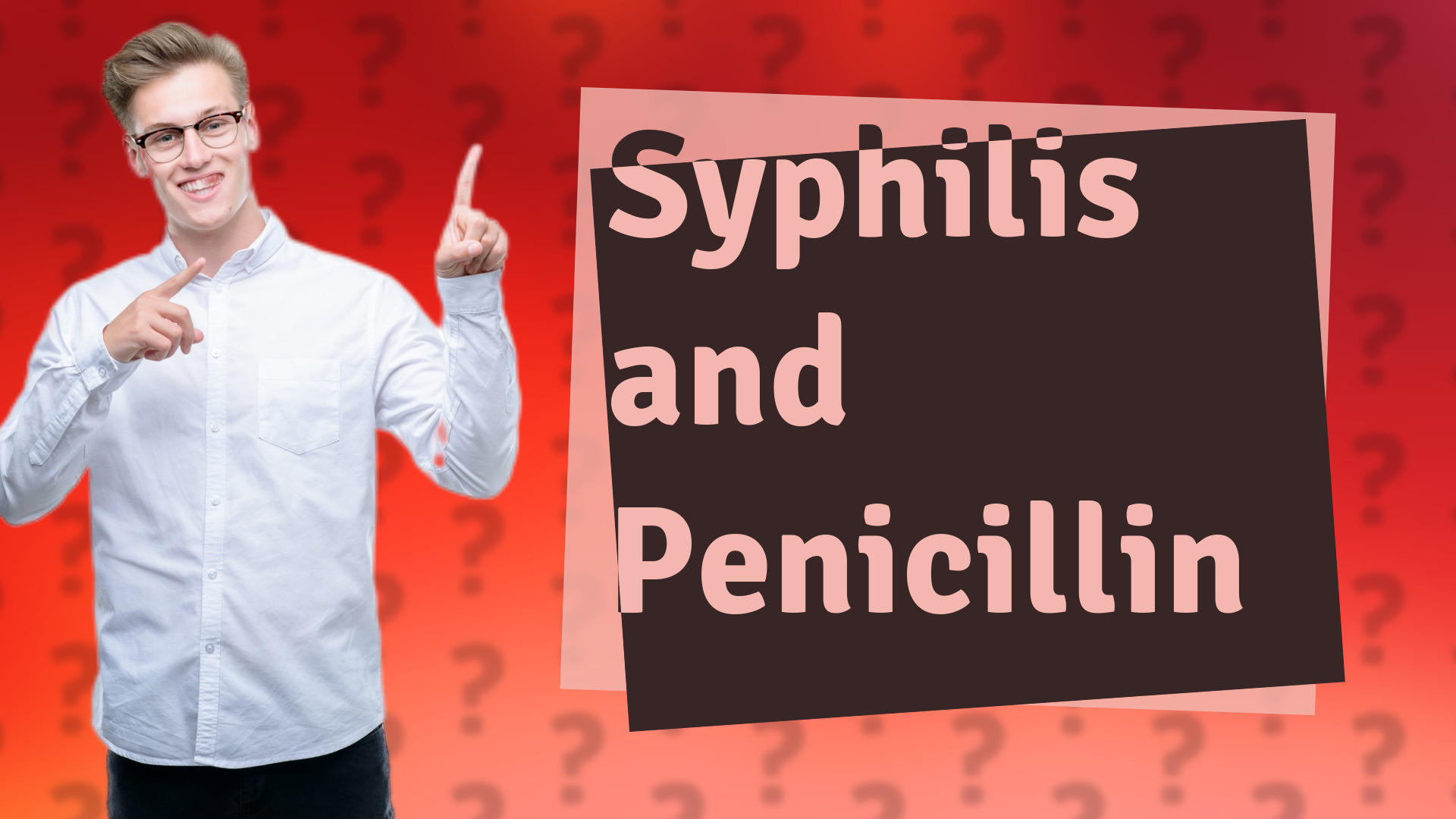 Syphilis and Penicillin