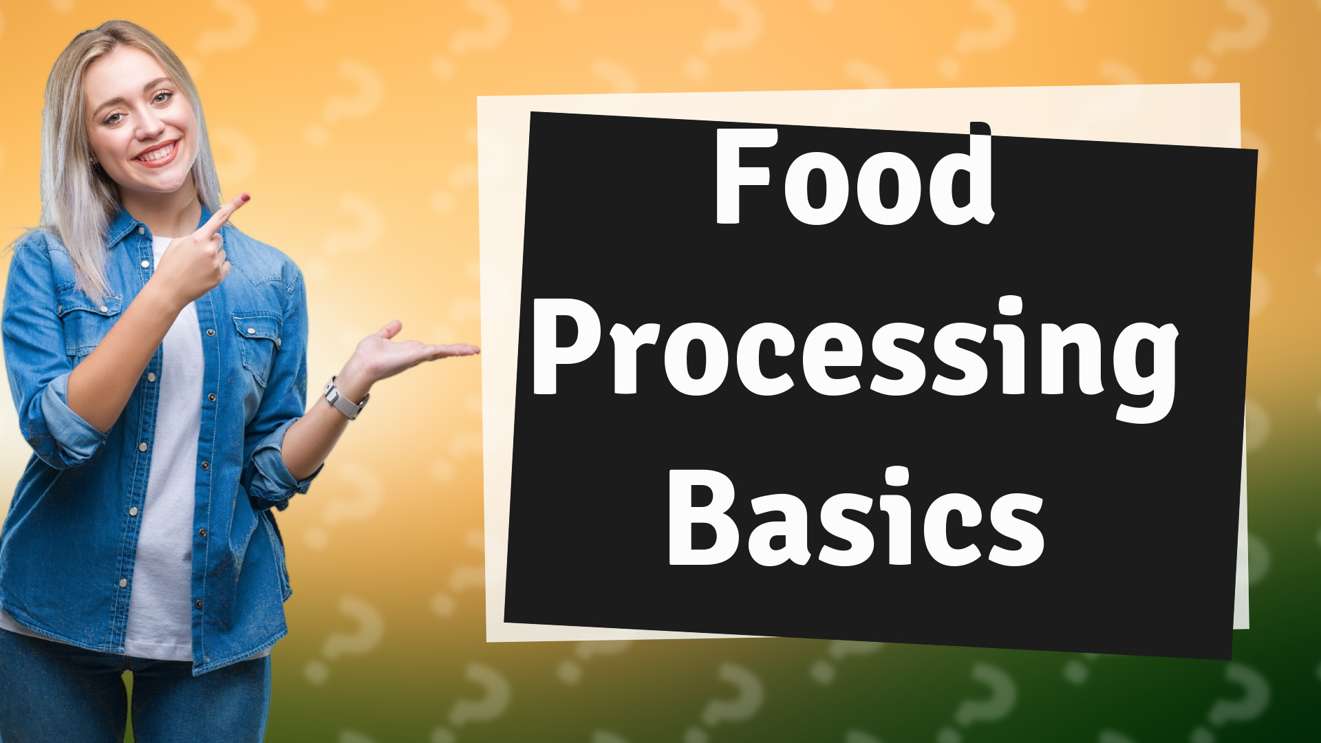 Food Processing Basics