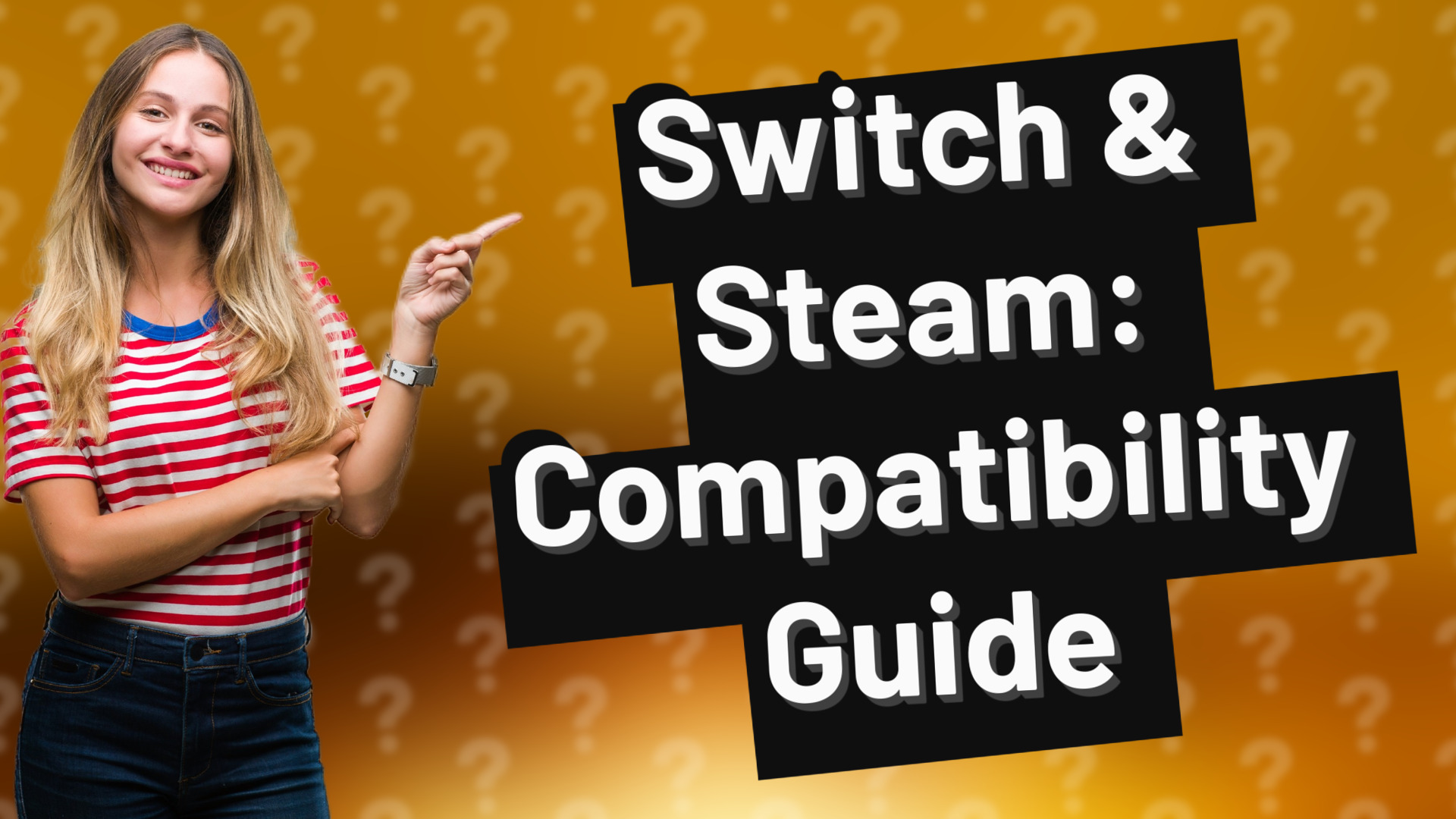 Switch & Steam: Compatibility Guide