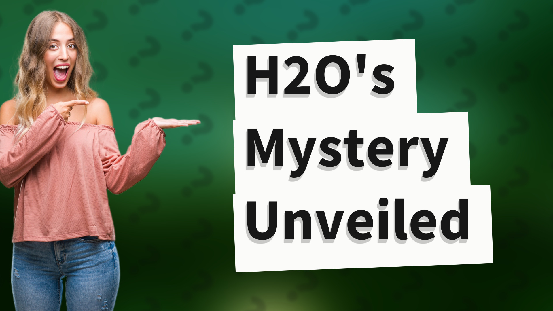 H2O's Mystery Unveiled