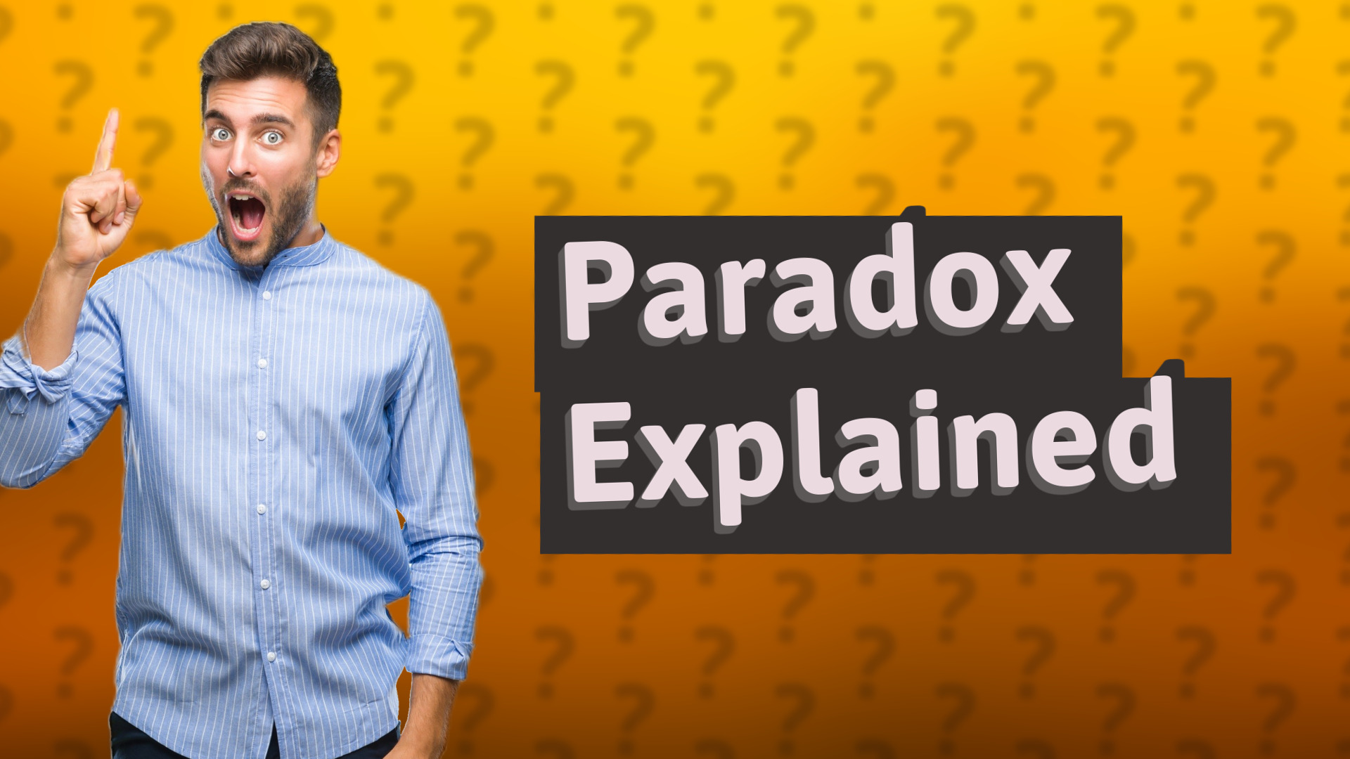 Paradox Explained