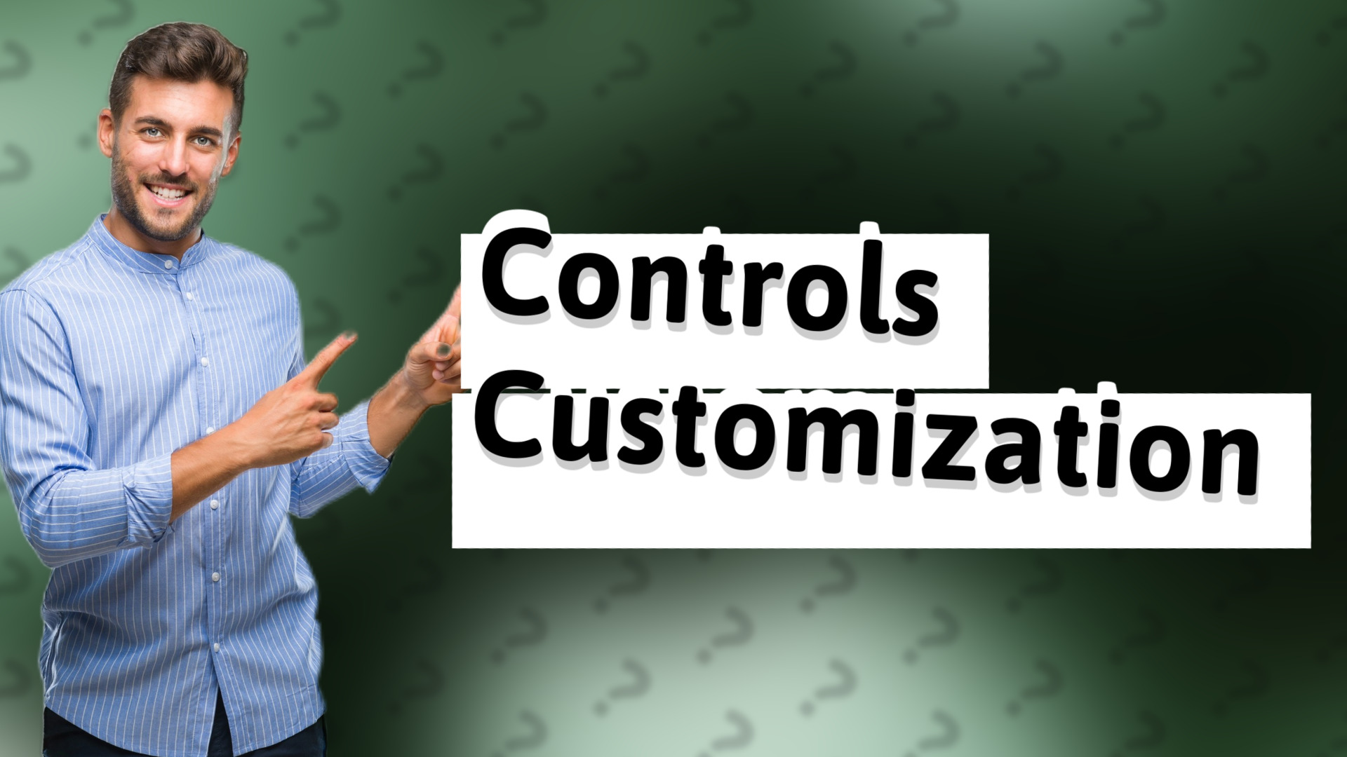 Controls Customization