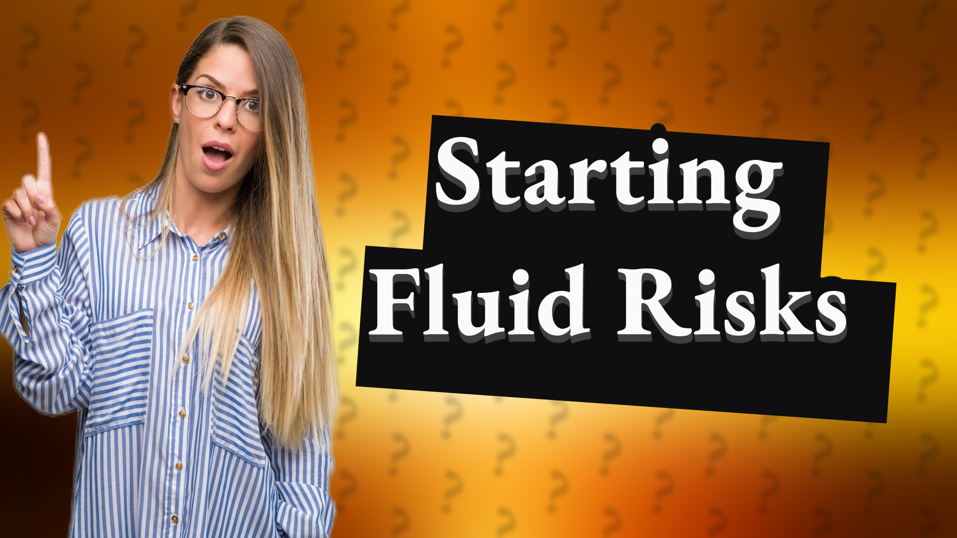 Starting Fluid Risks