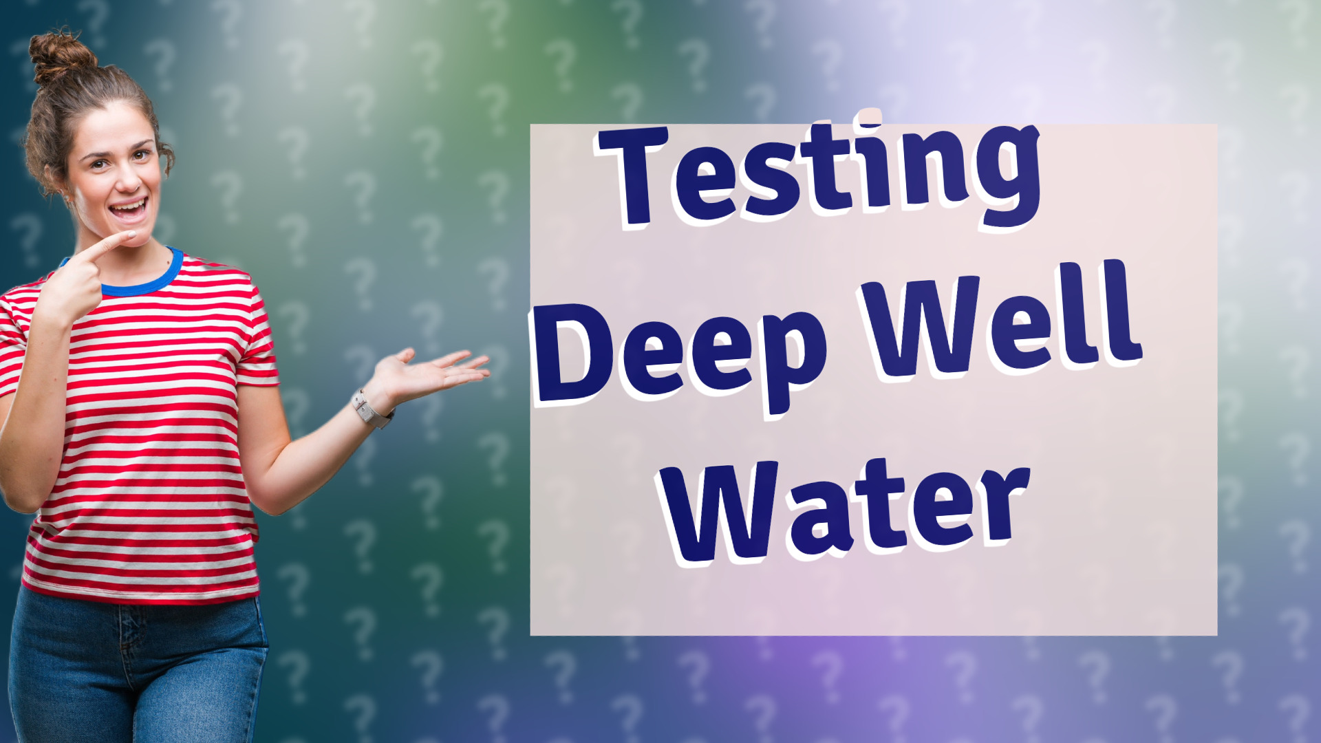 Testing Deep Well Water