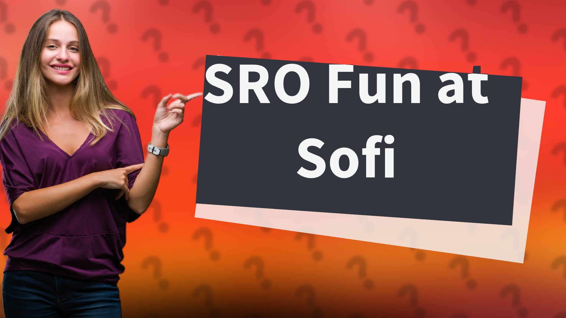 SRO Fun at Sofi