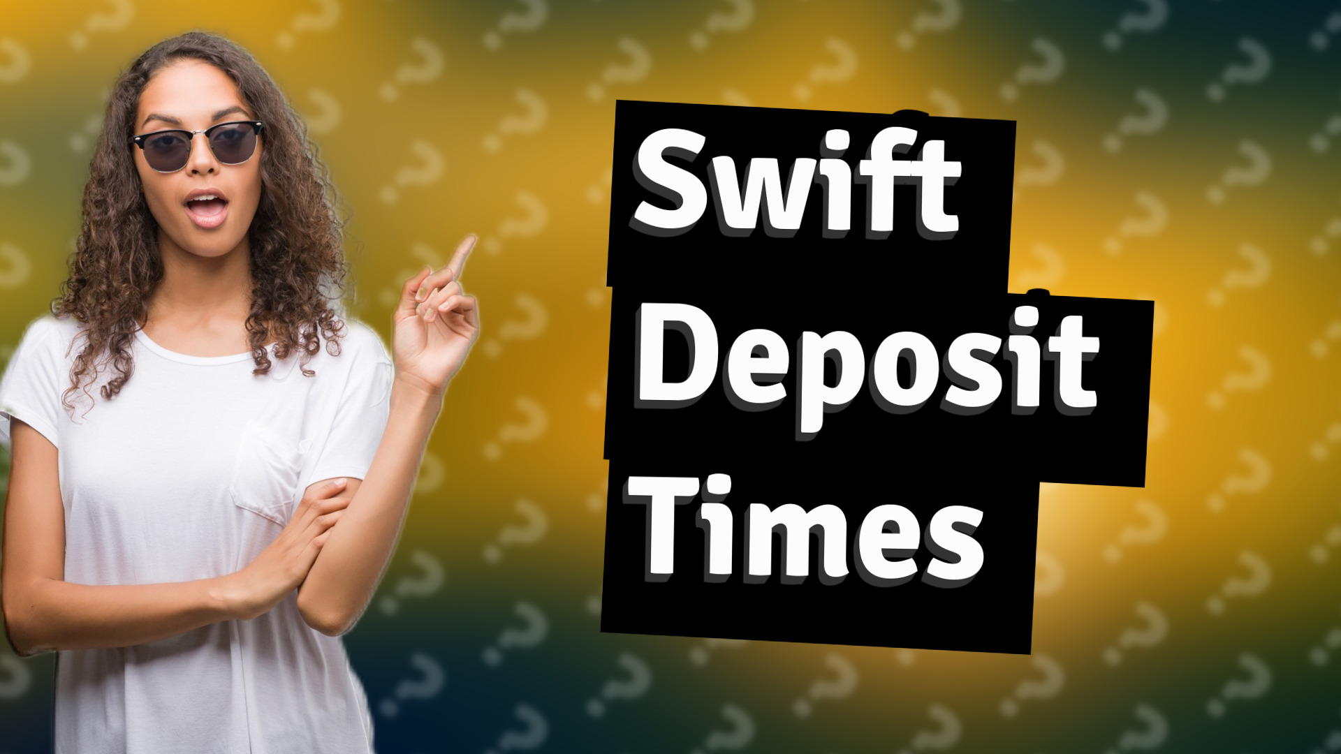 Swift Deposit Times