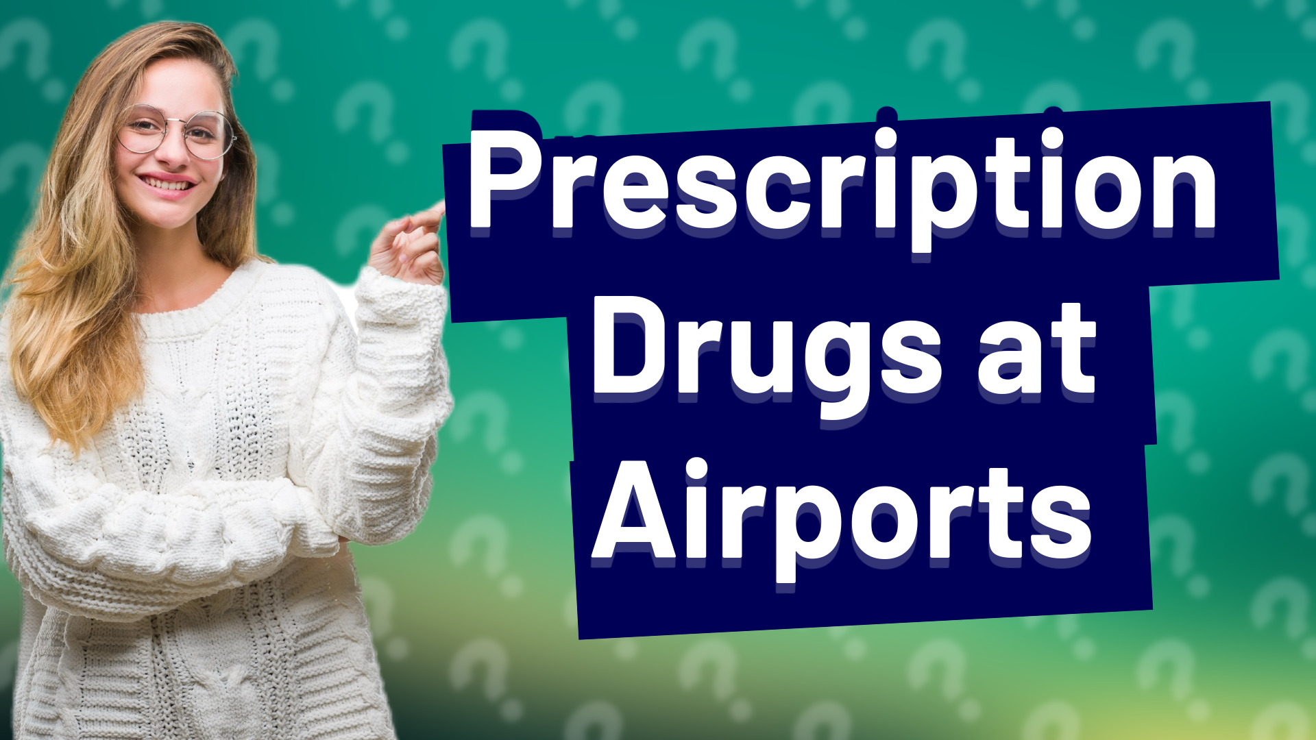 Prescription Drugs at Airports