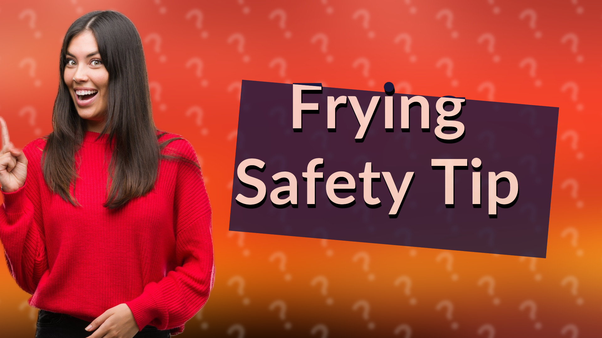 Frying Safety Tip