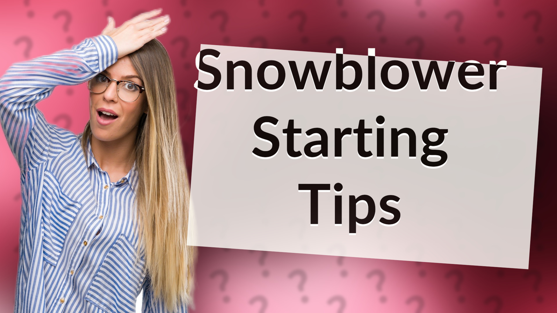 Snowblower Starting Tips