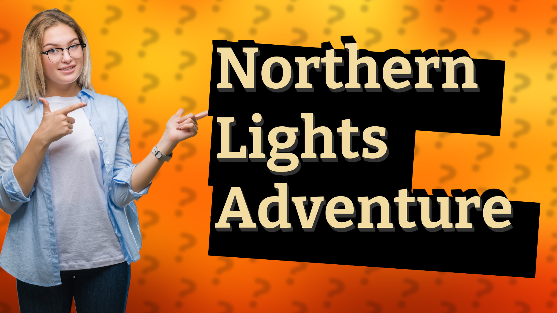 Northern Lights Adventure