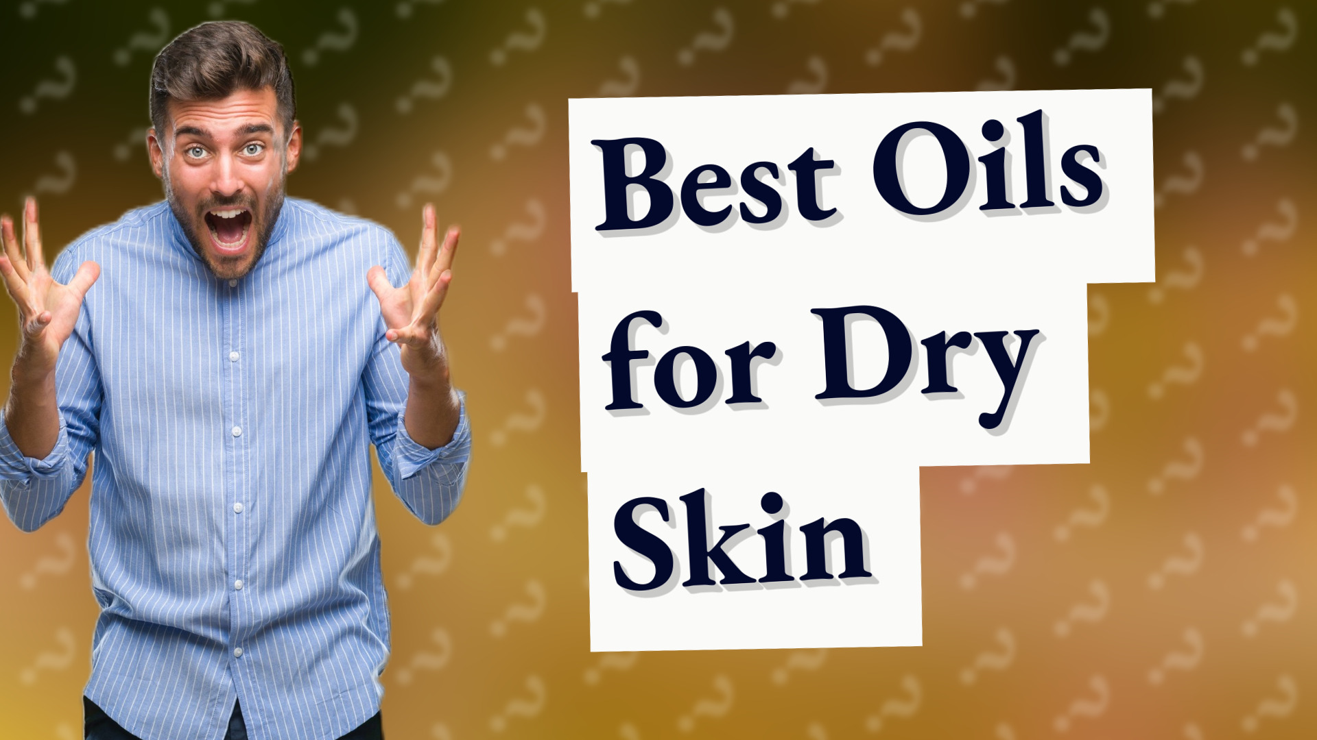 Best Oils for Dry Skin